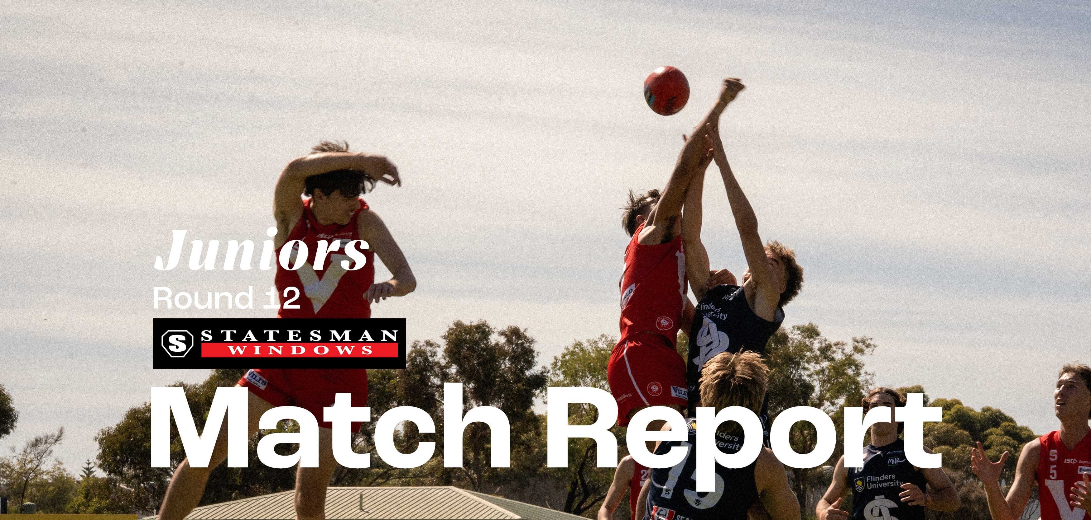 Statesman Windows Match Report: Juniors Round 12 v North Statesman Windows Match Report: Juniors Round 12 v North